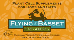 Flying Basset ~ Plant Cell Supplements for Fogs and Cats